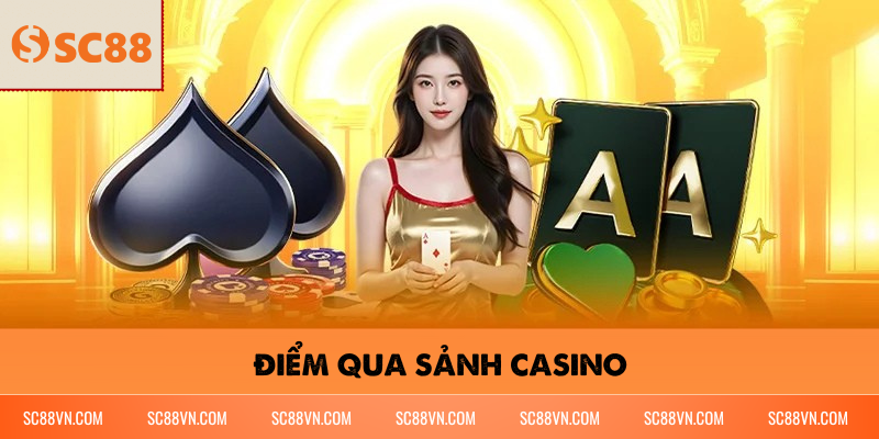 Điểm qua sảnh Casino