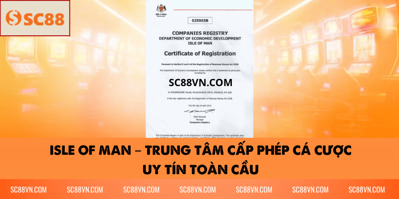 Isle of Man – Trung tâm cấp phép cá cược uy tín toàn cầu